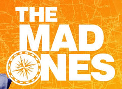 The Mad Ones (Show Version)