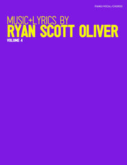 Music and Lyrics by Ryan Scott Oliver: Volume 4