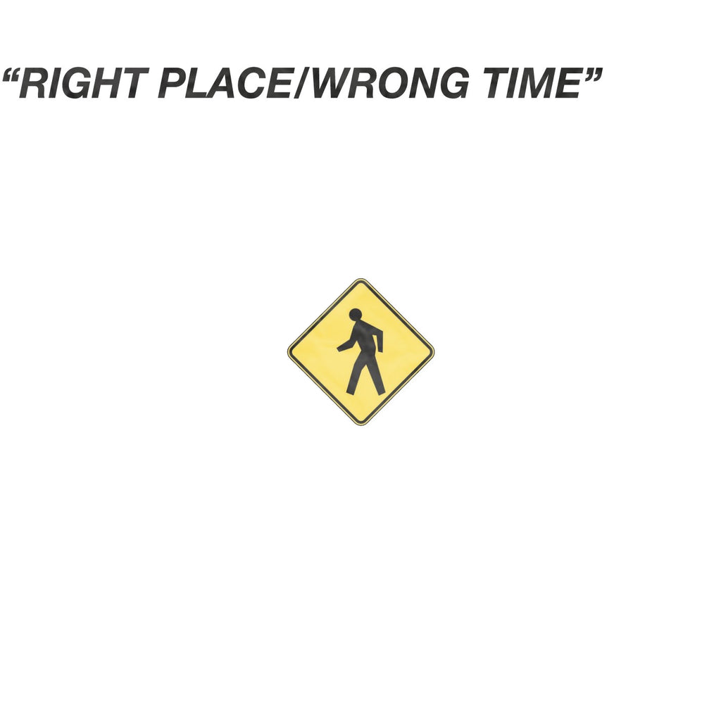 Right Place / Wrong Time